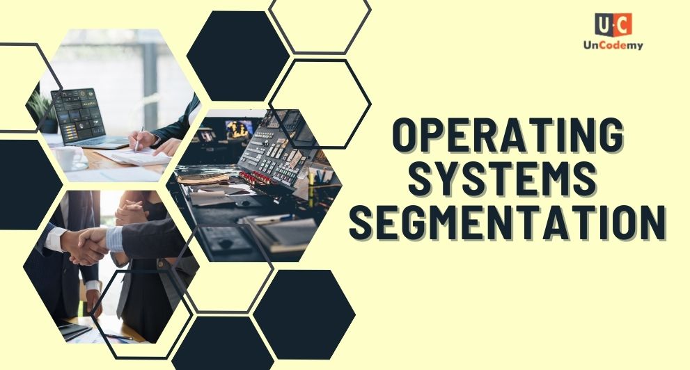 The-Ultimate-Guide-to-Segmentation-in-Operating-Systems-1