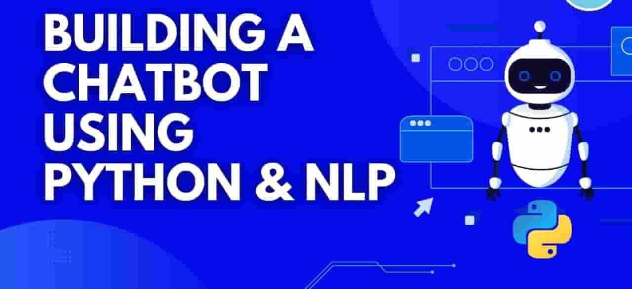 How to build a chatbot using Python and NLP