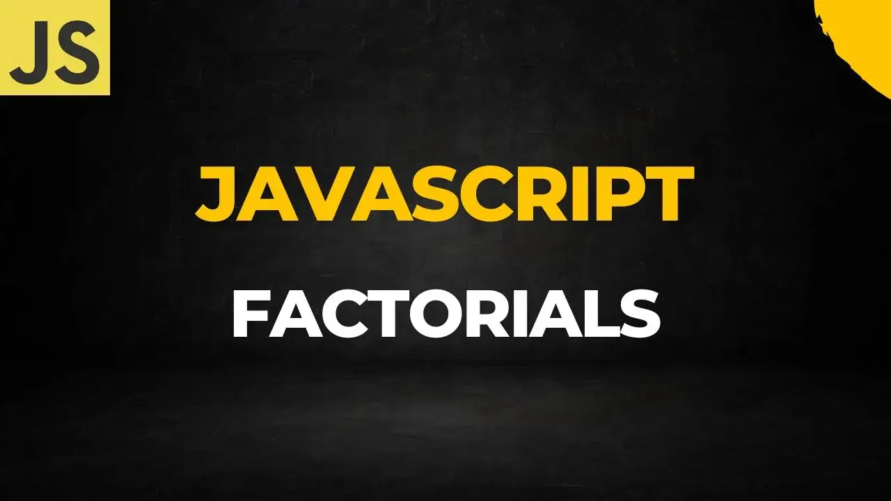 Factorial Program in JavaScript with Examples