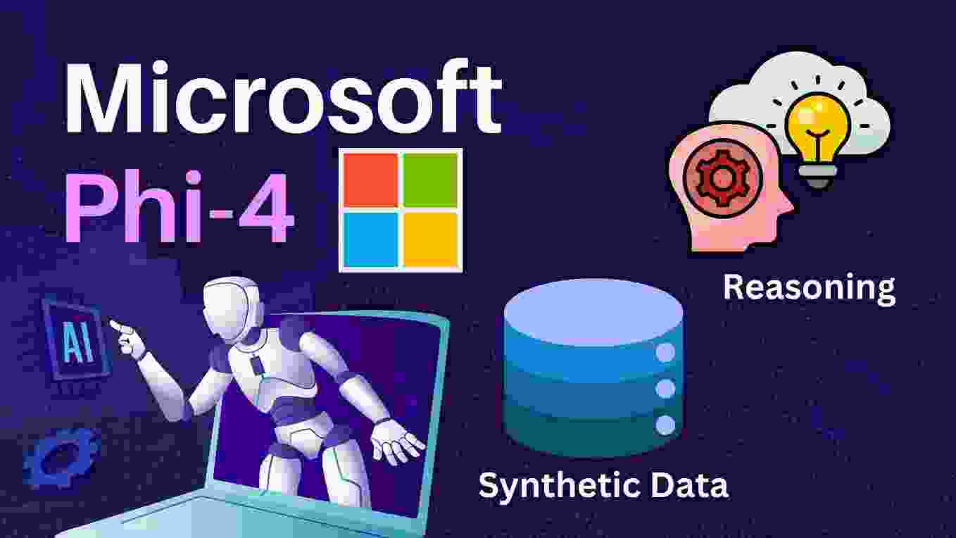 Phi 4 Explained: Microsoft’s Small but Smart AI Model