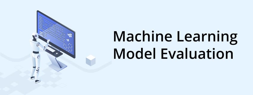 Model Evaluation Metrics in Machine Learning