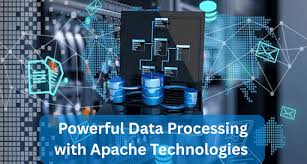 Powerful Data Processing with Apache Technologies