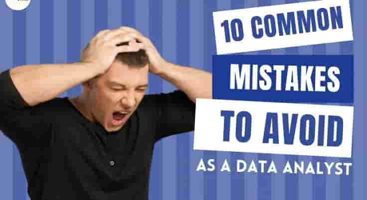Top 10 Mistakes to Avoid in Data Analyst Interviews