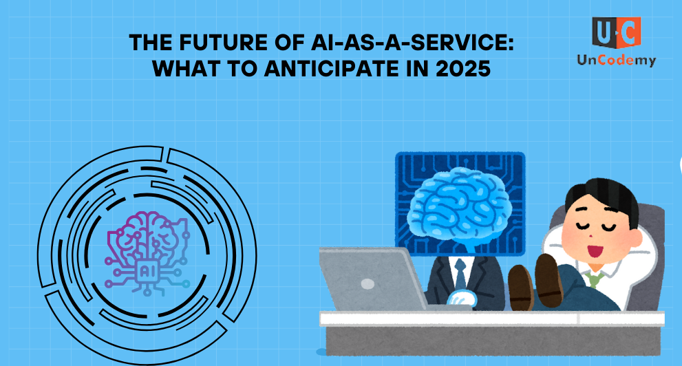 The Future of AI-as-a-Service: What to Anticipate in 2025