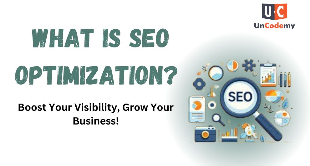 What is SEO Optimization? Learn SEO for Business Growth