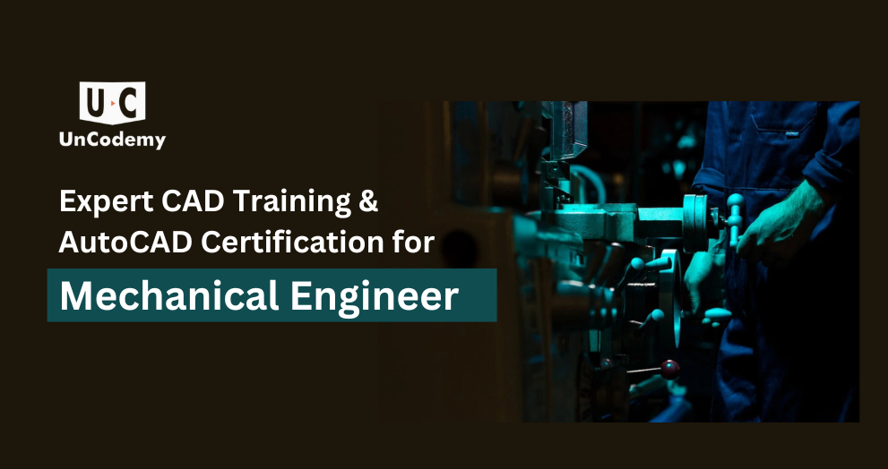 Expert CAD Training & AutoCAD Certification for Mechanical Engineer