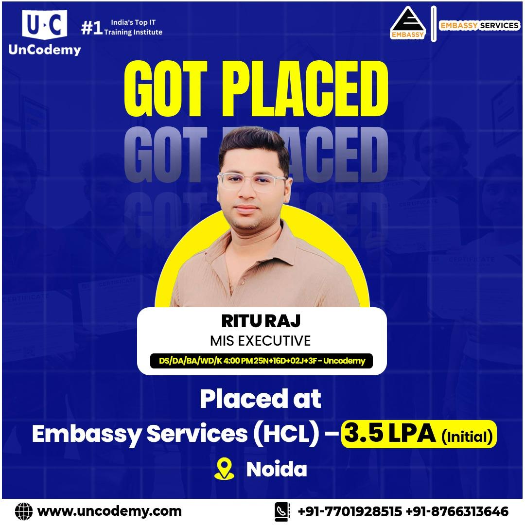 Rituraj-Placed at Embassy Services (HCL)as MIS Executive-3.5 LPA 