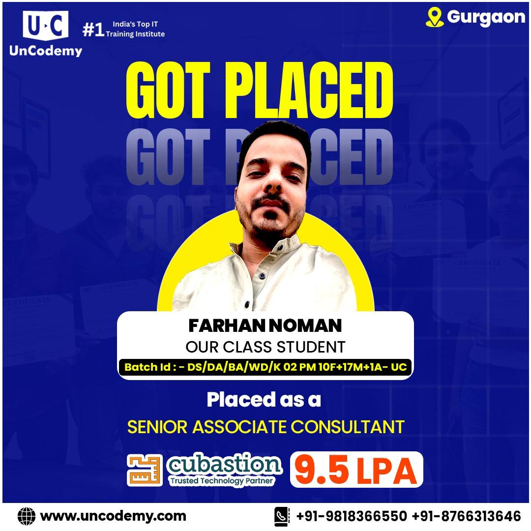 Farhan Noman-Placed at Cubastion as Senior Associate Consultant-9.5 LPA 